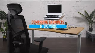 Comparing Grommets by UPLIFT Desk [upl. by Brander]