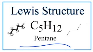 How to Draw the Lewis Dot Structure for C5H12 Pentane [upl. by Asilav]