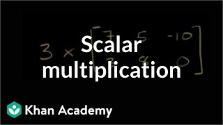 Scalar multiplication  Matrices  Precalculus  Khan Academy [upl. by Ahsakal]