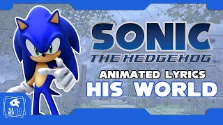 SONIC THE HEDGEHOG quotHIS WORLDquot ANIMATED LYRICS [upl. by Areemas]