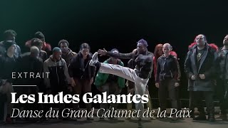 Les Indes Galantes  Danse du Grand Calumet de la Paix [upl. by Noirad101]