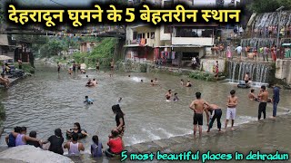 Dehradun  Top 5 tourist places  देहरादून में यहाँ आते हैं सबसे ज्यादा पर्यटक [upl. by Yerbua797]