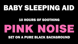 Pink Noise  Black Screen  No Ads  10 hours  Perfect Baby Sleep Aid  Great For Adults As Well [upl. by Stillas]