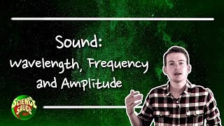 Sound Wavelength Frequency and Amplitude [upl. by Mora]