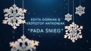 Edyta Górniak amp Krzysztof Antkowiak  Pada Śnieg Official Audio [upl. by Ttej]