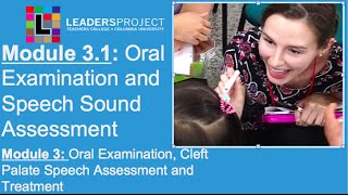 Module 31 Cleft Palate Speech and Feeding Oral Examination and Speech Sound Assessment [upl. by Ontina115]