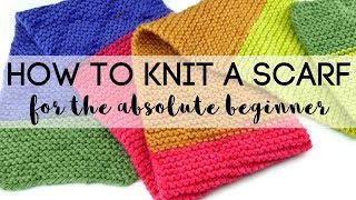 How to Knit a Scarf for the Absolute Beginner [upl. by Falito676]