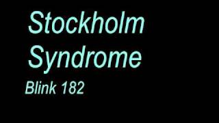 Stockholm Syndrome by Blink 182 with Lyrics [upl. by Aletsirc258]