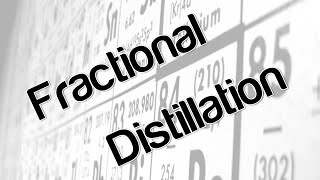 Fractional Distillation [upl. by Lenora33]