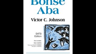 Bonse Aba SATB  Victor C Johnson [upl. by Assenad]