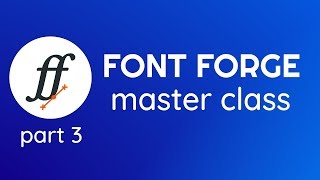 FontForge Master Class Part 3  Kerning Lookups amp Ligatures [upl. by Temhem]