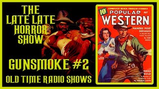 GUNSMOKE WESTERN WEDNESDAY OLD TIME RADIO SHOWS 2 [upl. by Arlena]