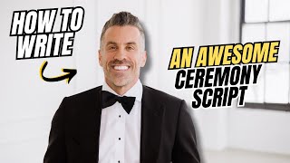 How to Write an AWESOME Wedding Ceremony Script [upl. by Packer975]