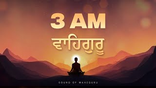 3AM Waheguru Soothing Simran • ਵਾਹਿਗੁਰੂ ਸਿਮਰਨ • Amritvela [upl. by Ahsaya]