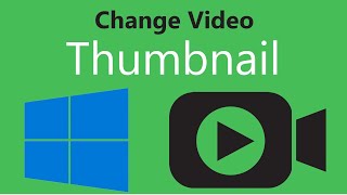 How To Change Video Thumbnail In Windows 10 [upl. by Cato]