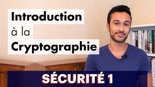 Sécurité 1  Introduction à la Cryptographie [upl. by Losyram971]