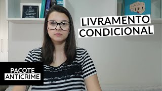 Livramento Condicional ATUALIZADO PACOTE ANTICRIME  Letícia Vilela Simões [upl. by Hagile]