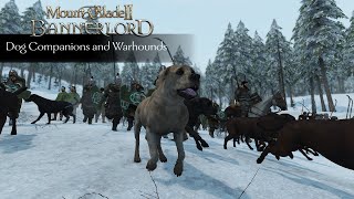 Bannerlord  Dog Companions and Warhounds [upl. by Dixil]