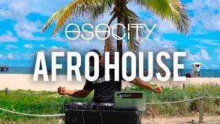 Afro House Mix 2018  The Best of Afro House 2018 by OSOCITY [upl. by Katz]