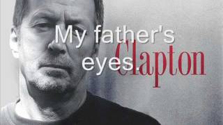 Eric ClaptonMy fathers eyes Lyrics [upl. by Acessej]