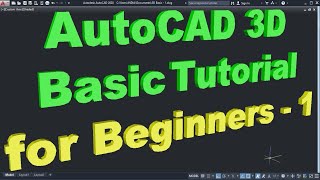 AutoCAD 3D Basic Tutorial for Beginners  1 [upl. by Tsew616]