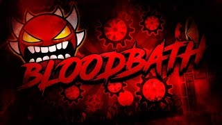 Geometry Dash 21  NewBuffedHarder Bloodbath Impossible Demon de Riot Showcase [upl. by Aiuqet712]