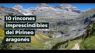 10 rincones imprescindibles del Pirineo aragonés [upl. by Dayiz]