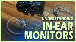 Understanding InEar Monitors [upl. by Alram]