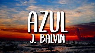 J Balvin  Azul LetraLyrics [upl. by Henrietta]