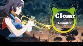 Lemaitre  Closer  Nightcore [upl. by Luhar]