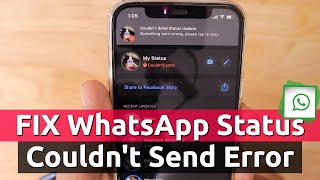 How to Fix WhatsApp Status COULDNT SEND Error [upl. by Yevette803]