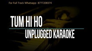 Tum Hi Ho  Arijit Singh  Aashiqui 2  Unplugged Karaoke [upl. by Nyladnohr950]