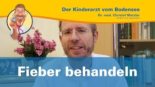 Fieber behandeln  Der Kinderarzt vom Bodensee Fieber Special 23 [upl. by Nuris]