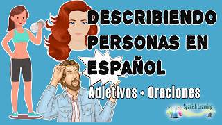 Describiendo Personas en Español Adjetivos y Oraciones [upl. by Trefor]