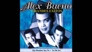 GRANDES EXITOS ALEX BUENO [upl. by Norel419]