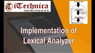 18 Implementation of Lexical Analyzer [upl. by Airreis]