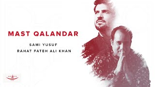 Mast Qalandar Sami Yusuf amp Rahat Fateh Ali Khan [upl. by Ermengarde]