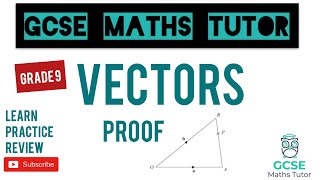 Vectors amp Vector Proofs Vector Geometry  Grade 9 Maths Series  GCSE Maths Tutor [upl. by Enowtna]