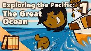 Exploring the Pacific  The Great Ocean  Extra History  Part 1 [upl. by Megdal619]