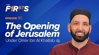 Omar Ibn Al Khattab ra The Opening of Jerusalem  The Firsts  Dr Omar Suleiman [upl. by Eirojam]