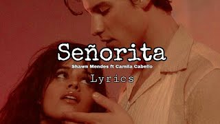 Shawn Mendes ft Camila Cabello quotSeñoritaquot  Lyrics [upl. by Omlesna]