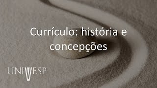 Teorias do Currículo  Currículo história e concepções [upl. by Dorcus]