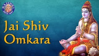 Jai Shiv Omkara  Popular Shiva Aarti With Lyrics  Hindi Devotional Songs  Rajshri Soul [upl. by Xena]