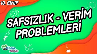 SAFSIZLIK  VERİM PROBLEMLERİ 10 SINIF KİMYA [upl. by Berget919]