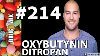 OXYBUTYNIN DITROPAN  PHARMACIST REVIEW  214 [upl. by Parker]