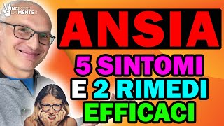 Ansia 5 Sintomi e 2 Rimedi Efficaci Vincere lAnsia [upl. by Tempa748]