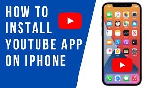 How to Install YouTube App on iPhone [upl. by Eenhat240]