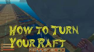 Raft  How To Turn Your Raft [upl. by Ecnesse]