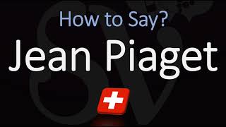 How to Pronounce Jean Piaget CORRECTLY [upl. by Gerhardt501]