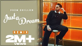 JUST A DREAM  PREM DHILLON  SRMN  New Song 2022 [upl. by Ad]